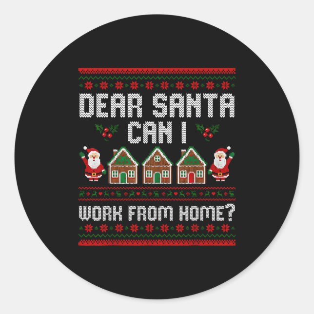Adesivo Redondo Funny Dear Santa Can I Work From Home Ugly Christm (Frente)