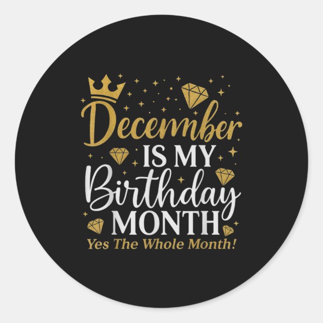 Adesivo Redondo Funny December Is My Birthday Yes The Whole Month  (Frente)