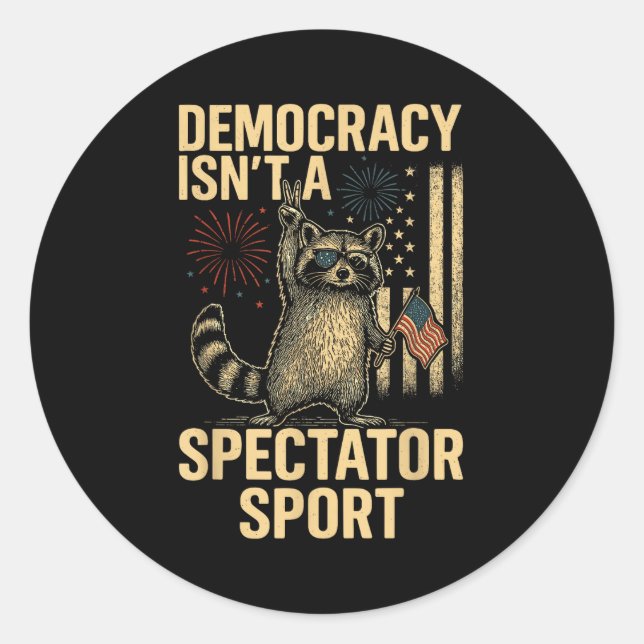 Adesivo Redondo Funny Democracy Isn't A Spectator Srt  (Frente)