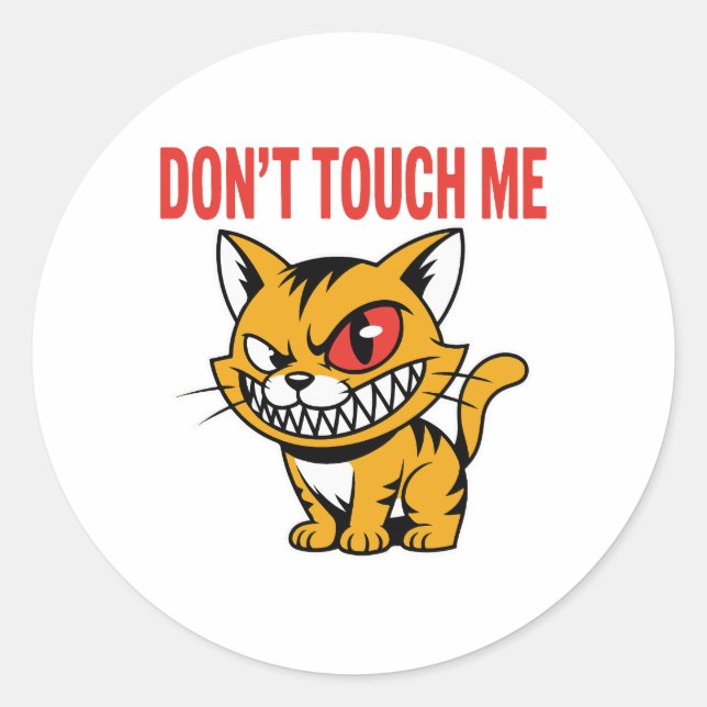 Adesivo Redondo Funny Don't Touch Me Angry Cat Vinyl Sticker (Frente)