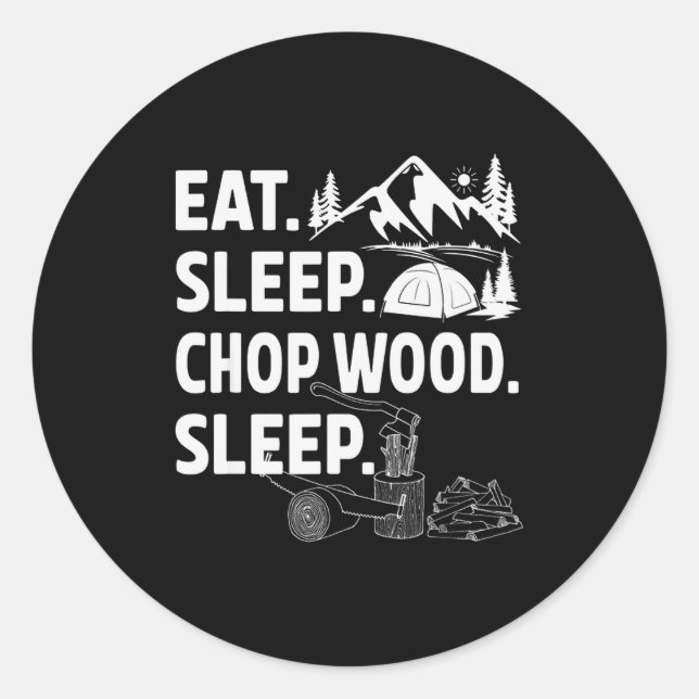 Adesivo Redondo Funny Eat Sleep Chop Wood Repeat Lumberjack  (Frente)