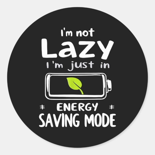 Adesivo Redondo Funny Energy Saving Mode Design Lazy Humor Joke Gi (Frente)