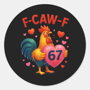 Adesivo Redondo Funny F-caw-f 67 Galo Meme Dia dos Namorados Humor