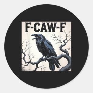 Adesivo Redondo Funny F-caw-f Crow