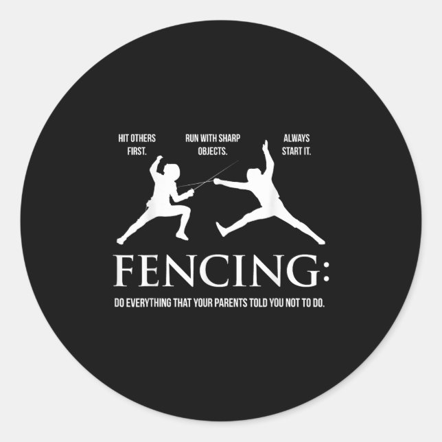 Adesivo Redondo Funny Fencing Shirt - Everything Your Parents Told (Frente)