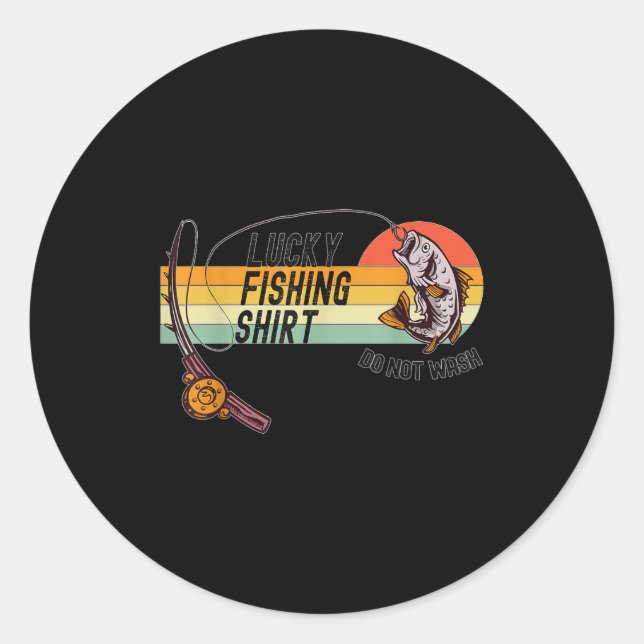 Adesivo Redondo Funny Fisherman's Lucky Fishing Shirt - Do Not Wa- (Frente)