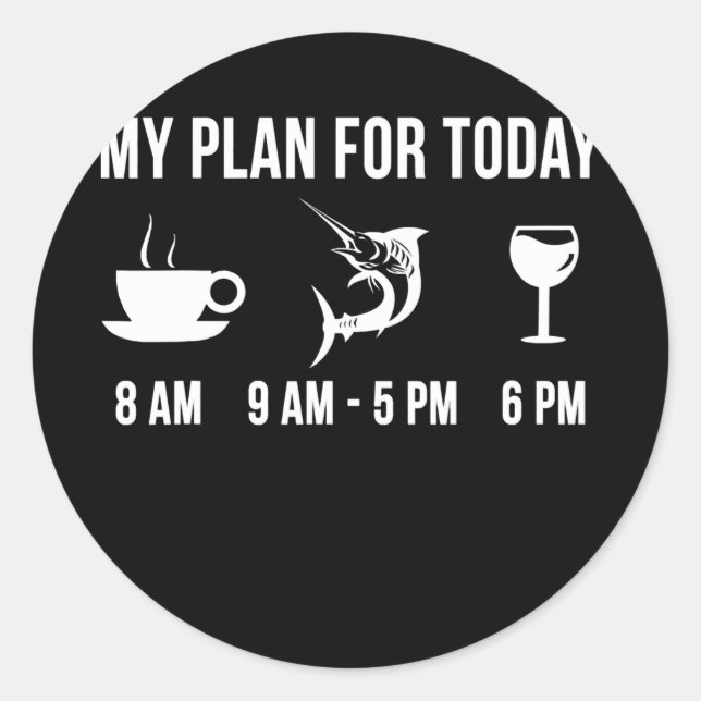 Adesivo Redondo Funny Fishing Marlin Fish Angler My Plan For (Frente)