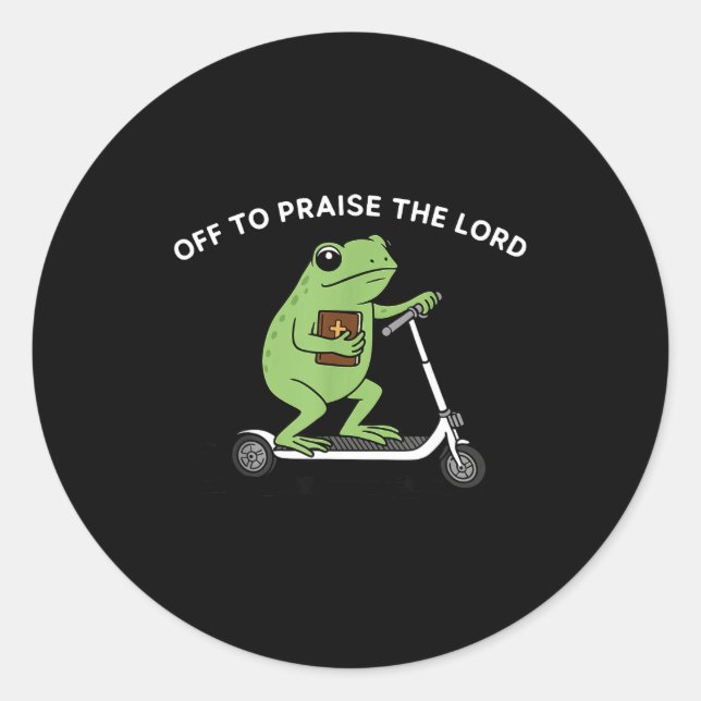 Adesivo Redondo Funny Frog Off To Praise The Lord Meme Quote Funny (Frente)