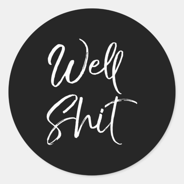 Adesivo Redondo Funny Gag Gift Sarcastic Profanity Quote Saying We (Frente)