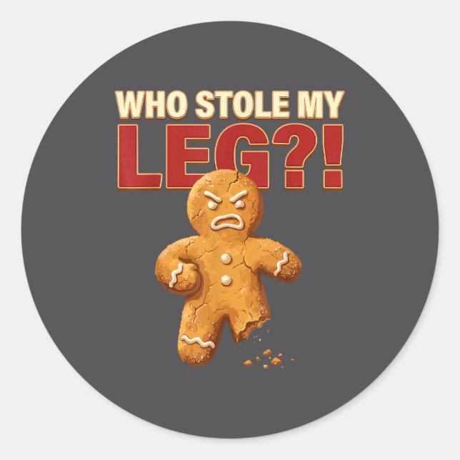 Adesivo Redondo Funny Gingerbread Pun Cookies Who Stole My Leg Coo (Frente)