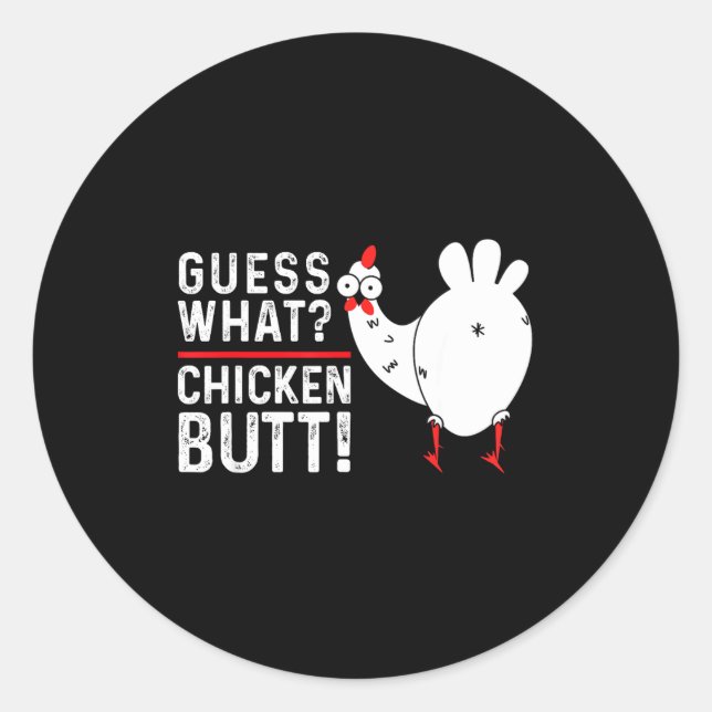 Adesivo Redondo Funny Guess What_ Chicken Butt! Graphic Design  (Frente)