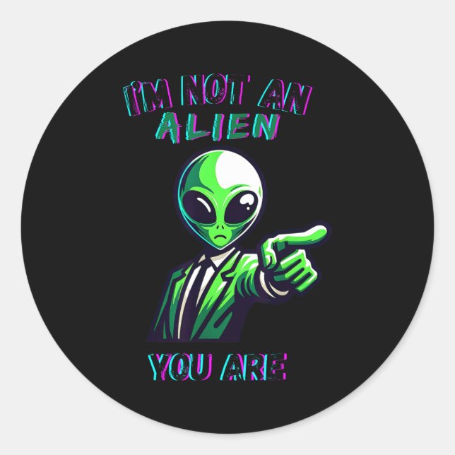 Adesivo Redondo Funny Halloween I'm Not An Alien, You Are  (Frente)