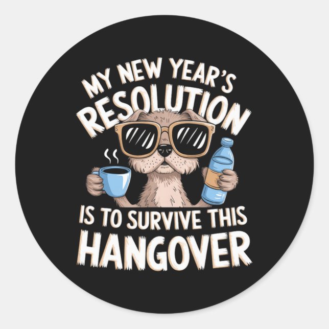 Adesivo Redondo Funny Hangover Survival Dog New Year's Resolution  (Frente)