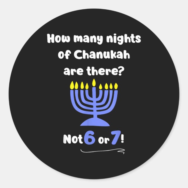 Adesivo Redondo Funny Hanukkah 67 Meme Teacher How Many Nights Of  (Frente)