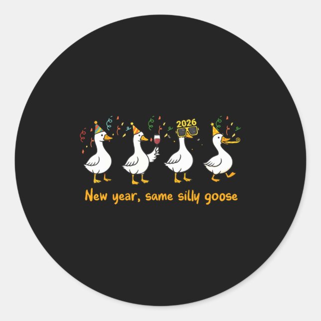 Adesivo Redondo Funny Happy New Year 2026 Same Silly Goose Matchin (Frente)