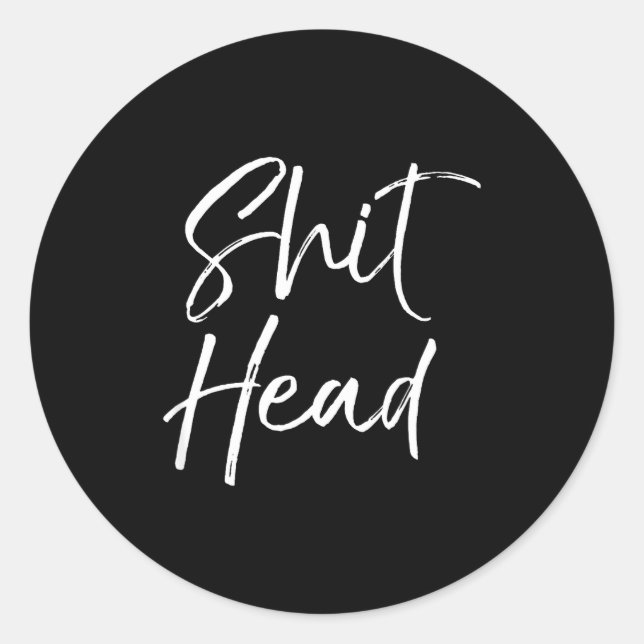 Adesivo Redondo Funny Head Quote Saying For Women Fun Gag Gift Hea (Frente)