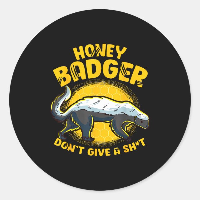 Adesivo Redondo Funny Honey Badger Don't Give A Sh-t Novelty Honey (Frente)