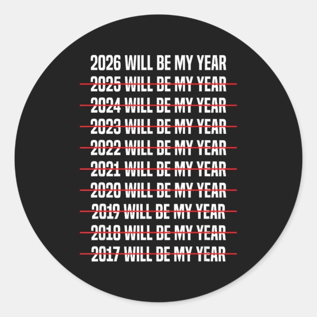 Adesivo Redondo Funny Humor New Years Eve 2026 Will Be My Year  (Frente)
