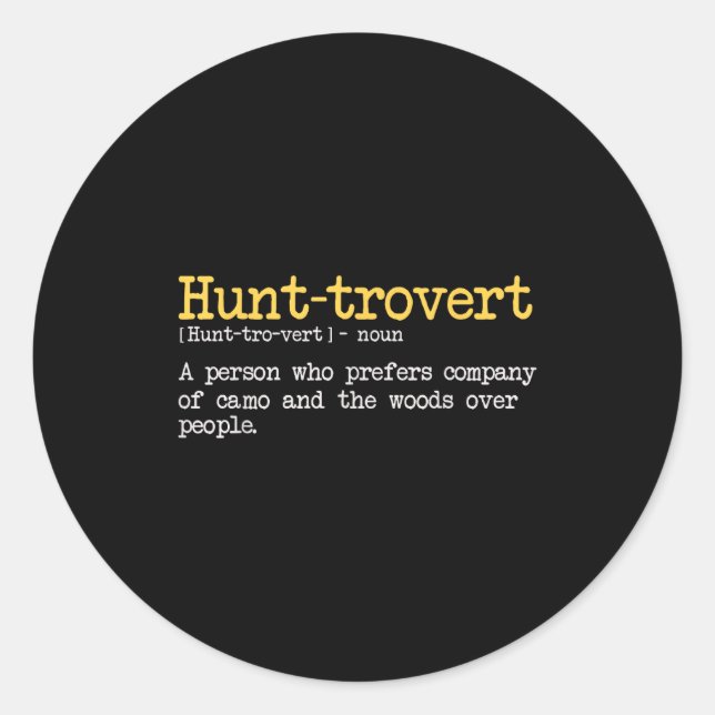 Adesivo Redondo Funny Hunting Quote For Hunters Men Hunt-trovert H (Frente)