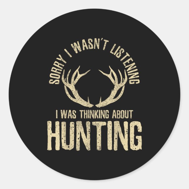 Adesivo Redondo Funny Hunting Quote Saying Deer Venison Elk Hunter (Frente)