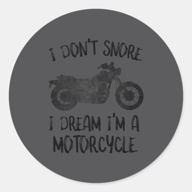 Adesivo Redondo Funny I Dont Snore I Dream Im A Motorcycle  (Frente)