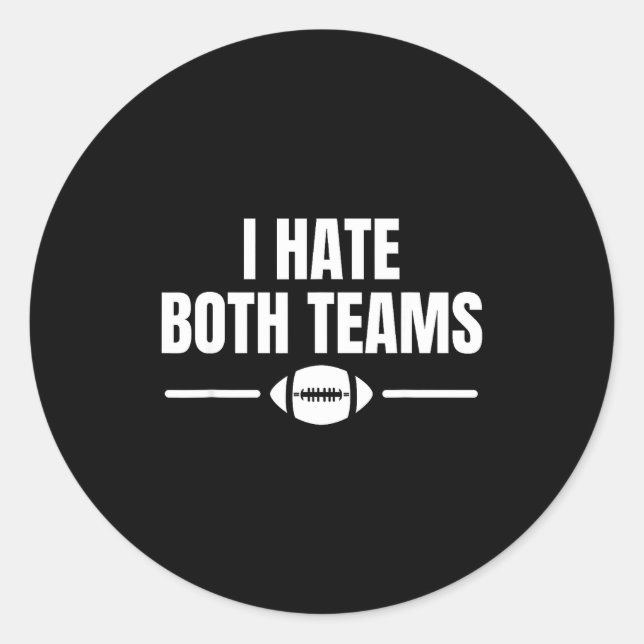 Adesivo Redondo Funny I Hate Both Teams Football  (Frente)