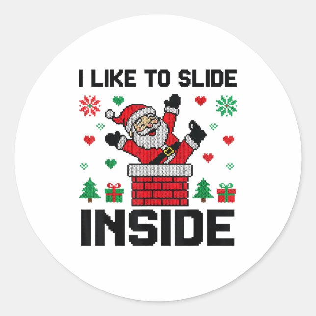 Adesivo Redondo Funny I Like To Slide Inside Santa Ugly Christmas  (Frente)
