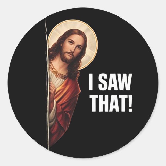 Adesivo Redondo Funny Jesus "I Saw That" Christian meme design (Frente)