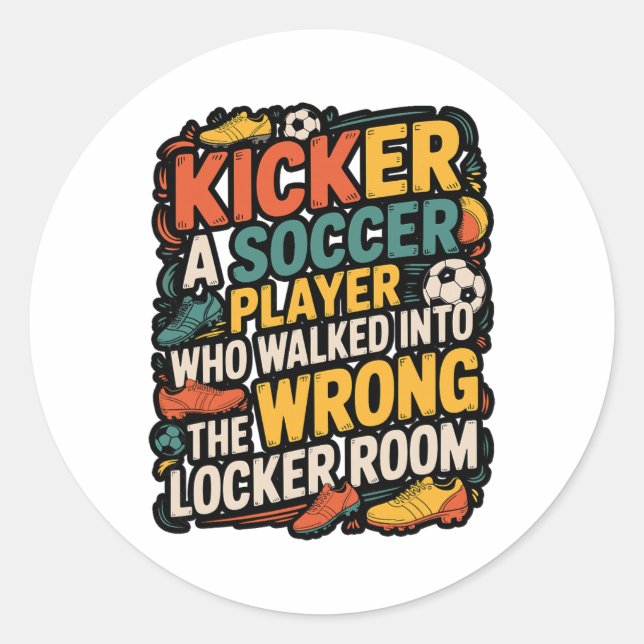 Adesivo Redondo Funny Kicker Definition Footll Soccer Joke Design  (Frente)