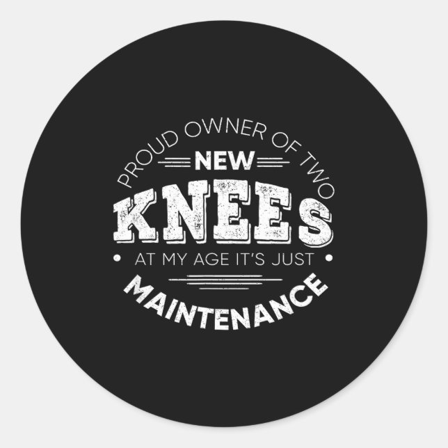 Adesivo Redondo Funny Knee Surgery Proud Owner Of New Knees Gift  (Frente)