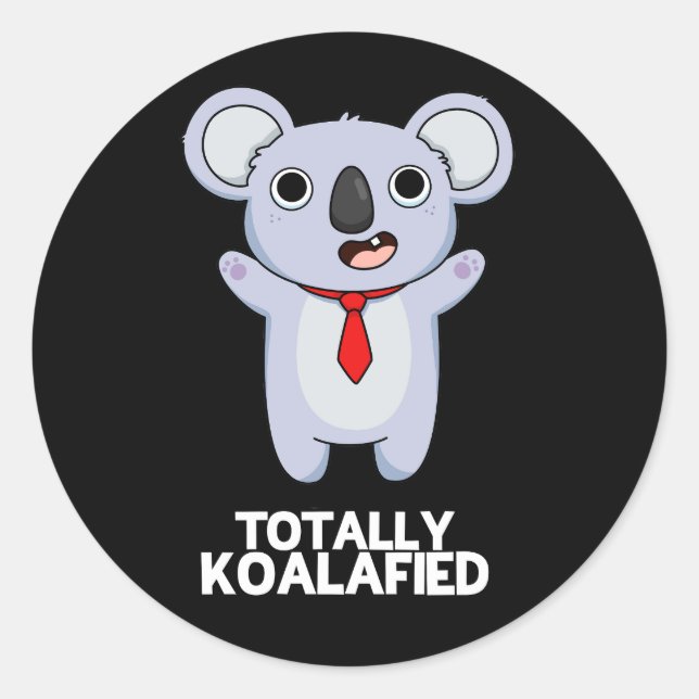 Adesivo Redondo Funny Koala Bear Pun Dark BG Totalmente Koala (Frente)