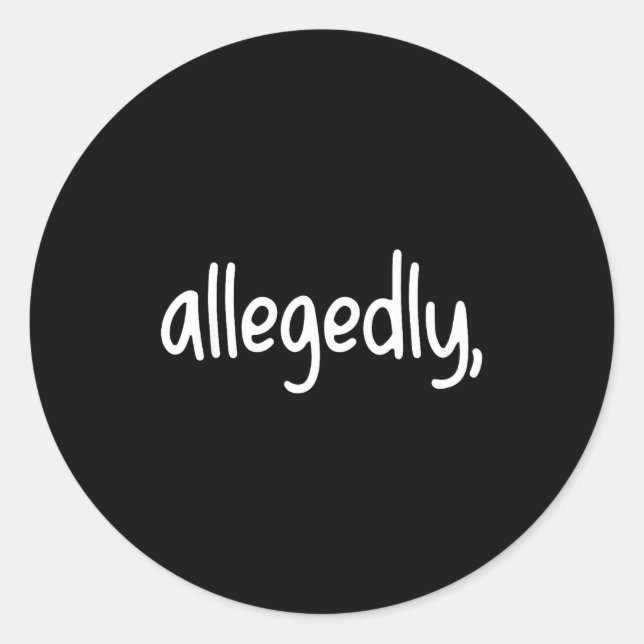 Adesivo Redondo Funny Lawyer For Women Men Attorney Allegedly  (Frente)