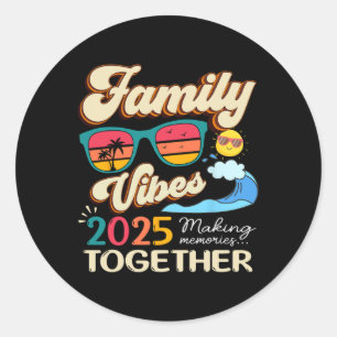 Adesivo Redondo Funny Matching Family Vibes Reunião 2025 Fazer Me