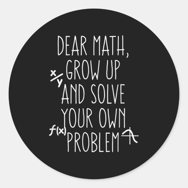 Adesivo Redondo Funny Math Quote For Girls Boys Teens Him Her Dear (Frente)
