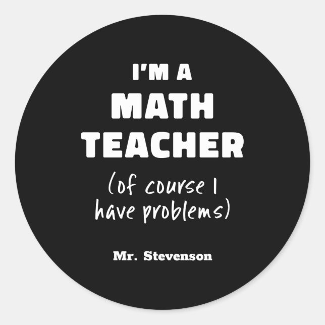 Adesivo Redondo Funny Math Teacher Humor Pun Quote D  (Frente)