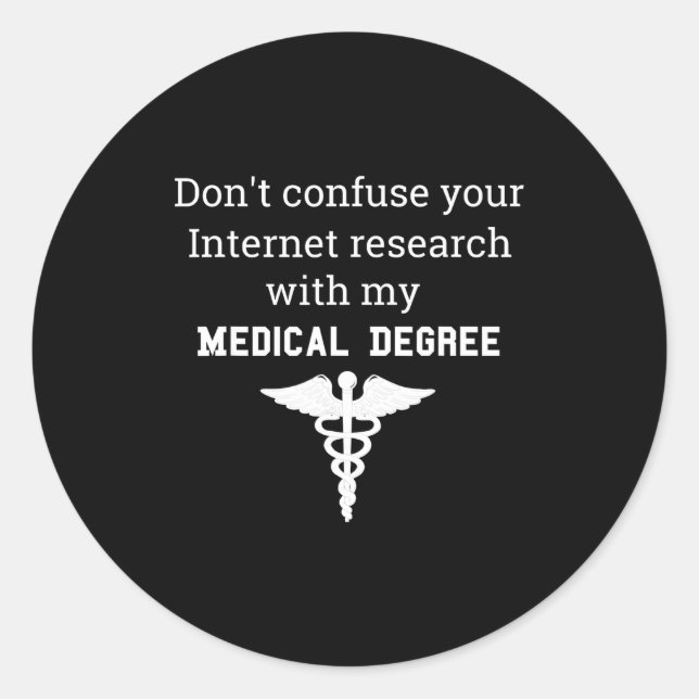 Adesivo Redondo Funny Medical Degree Gift Don't Confuse Internet R (Frente)