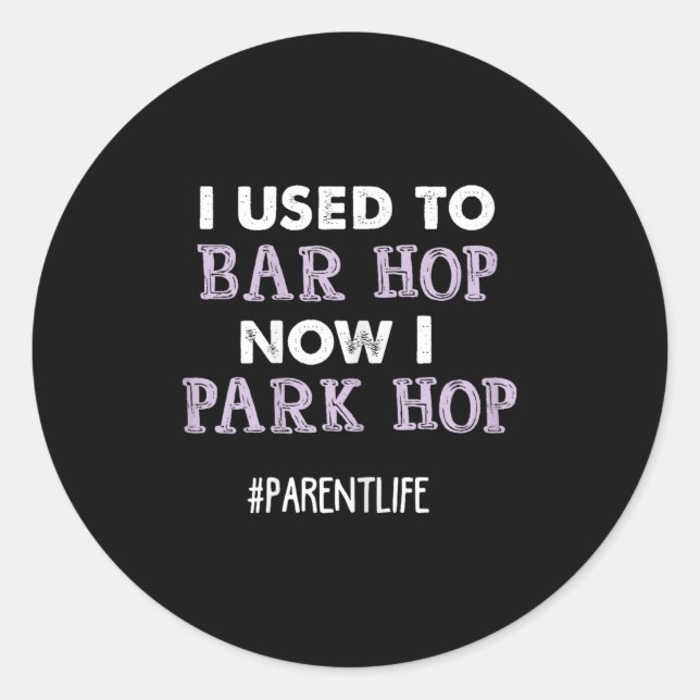 Adesivo Redondo Funny Mom Saying Parent Quote Park Mommy Life New  (Frente)