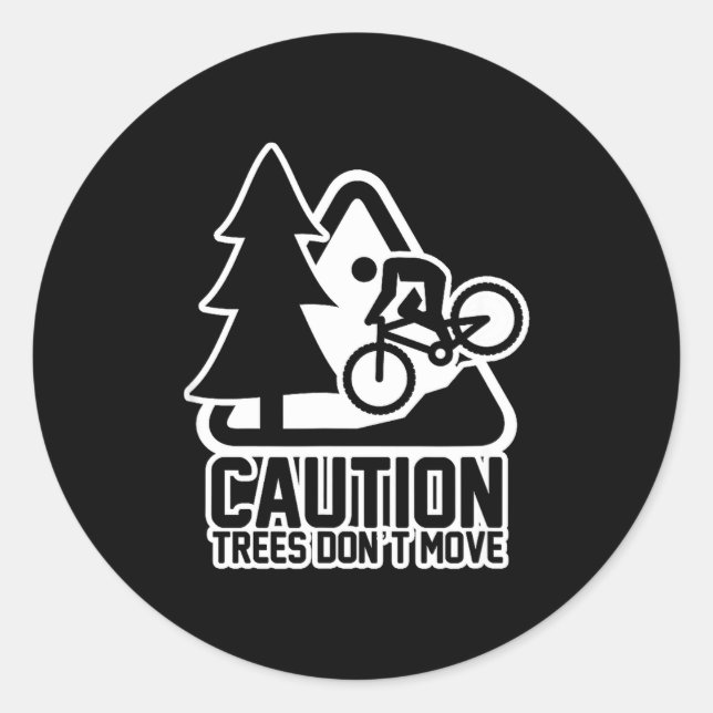 Adesivo Redondo Funny Mountain Biking Warning - Caution Trees Do N (Frente)
