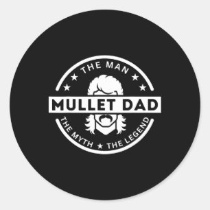 Adesivo Redondo Funny Mullet Pai Dizendo O Homem O Mito A Le
