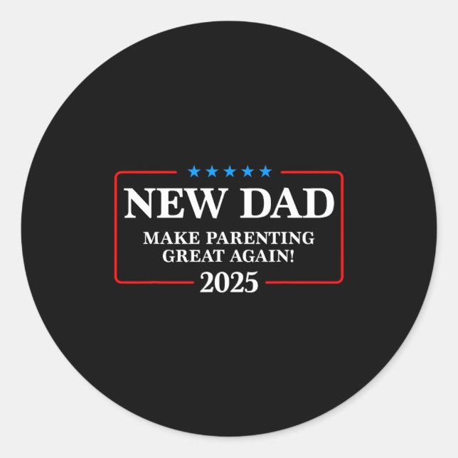 Adesivo Redondo Funny New Dad Est 2025 Make Parenting Great Again  (Frente)