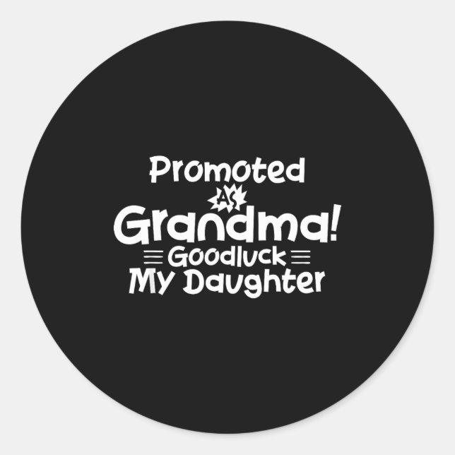 Adesivo Redondo Funny New Grandma Promotion Quote Grandmother Humo (Frente)