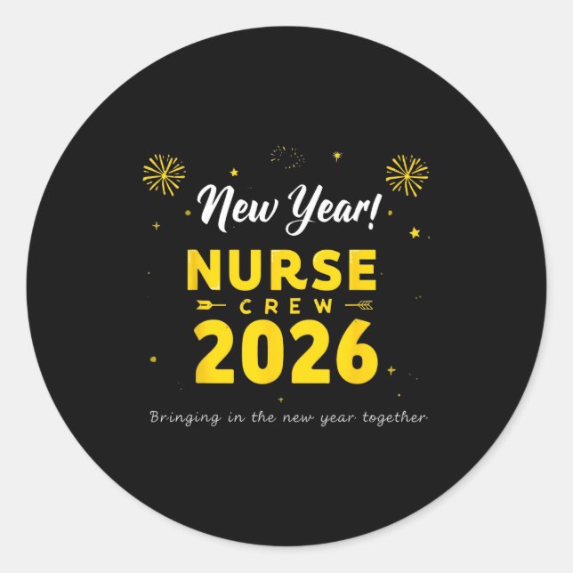 Adesivo Redondo Funny New Year Nurse Crew 2026 Healthcare Celebrat (Frente)