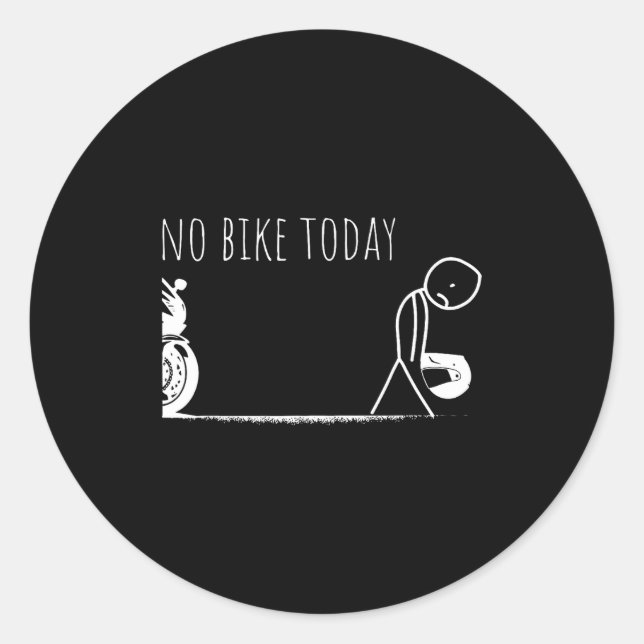 Adesivo Redondo Funny No Bike Today  (Frente)