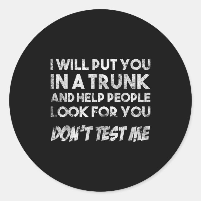 Adesivo Redondo Funny Quote Don't Test Me Designs And Black Modern (Frente)