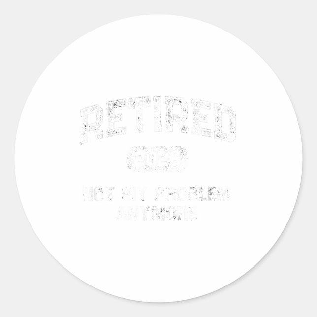 Adesivo Redondo Funny Retired 2026 Not My Problem Anymore Dad Vaca (Frente)