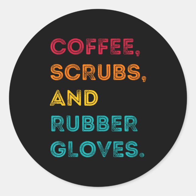 Adesivo Redondo Funny Retro Coffee Scrubs Rubber Gloves Nurse Doct (Frente)