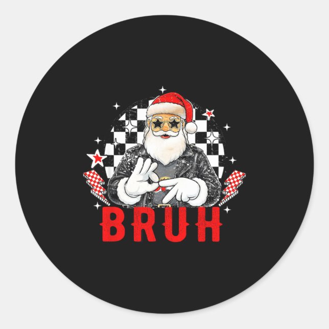 Adesivo Redondo Funny Santa, Bruh Christmas Funny Meme Gift Tee  (Frente)