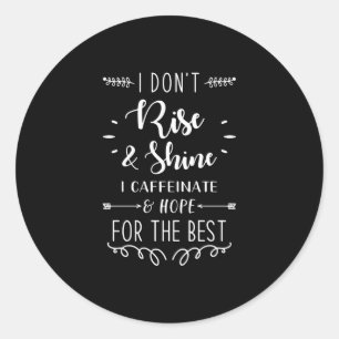 Adesivo Redondo Funny Saying Coffee