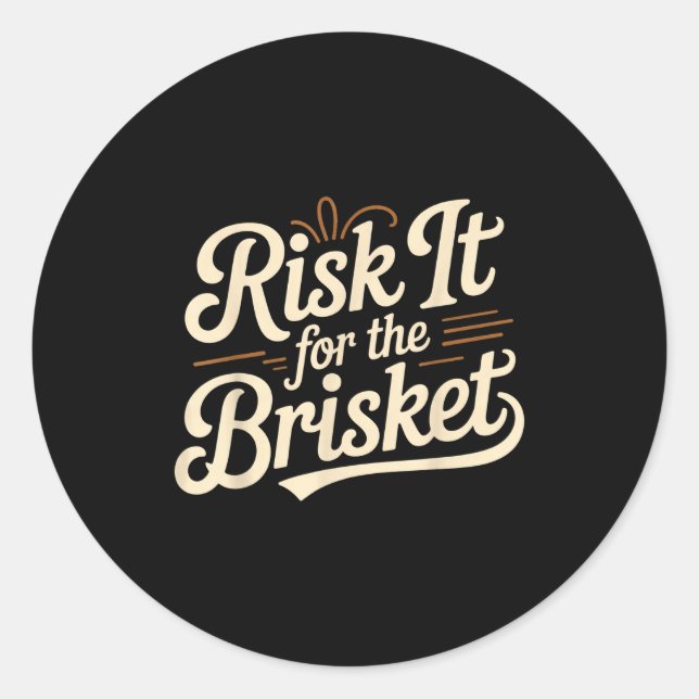 Adesivo Redondo Funny Saying Risk It For The Brisket Bbq Joke Wome (Frente)