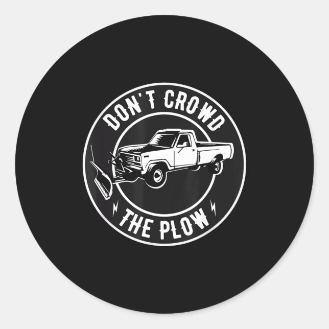 Adesivo Redondo Funny Snow Plow - Don't Crowd The Plow  (Frente)